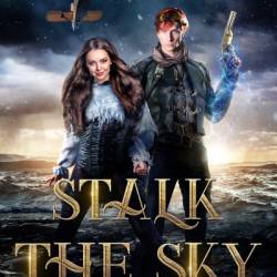 Stalk the Sky - Tara GRayce