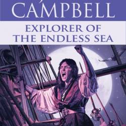 Explorer of the Endless Sea - Jack Campbell