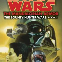 Star Wars The Bounty Hunter Wars #1: The Mandalorian Armor - K. W. Jeter