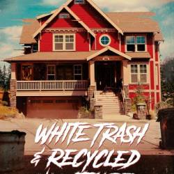 White Trash and Recycled Nightmares - Rebecca Rowland