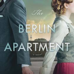 The Berlin Apartment: A Novel - Bryn Turnbull