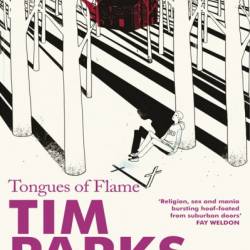 Tongues of Flame - Tim Parks