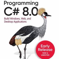 Programming C# 12: Build Cloud, Web, and Desktop Applications - Ian Griffiths