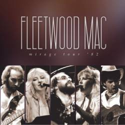 Fleetwood Mac - Mirage Tour '82 (Live) [2CD] (2024)