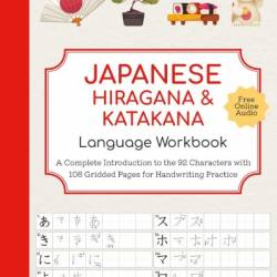 Japanese Hiragana and Katakana Language Workbook: A Complete Introduction to the 92 Characters with 108 Gridded Pages for Handwriting Practice - Tuttle Studio