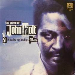 John Holt - The Prime Of John Holt: 20 Massive Recordings (1997)