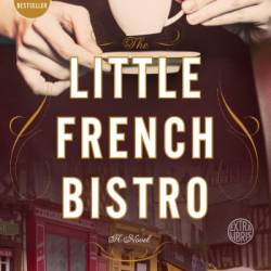 The Little French Bistro: A Novel - Nina George