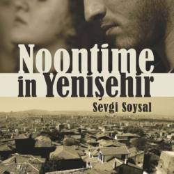 Noontime in Yenisehir - Sevgi Soysal