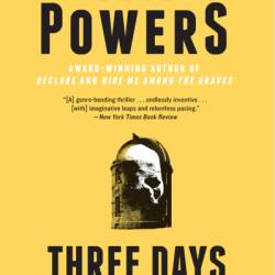 Three Days to Never: A Novel - Tim Powers