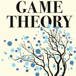 Game Theory: An Introduction with Step-by-Step Examples - Ana Espinola-Arredondo