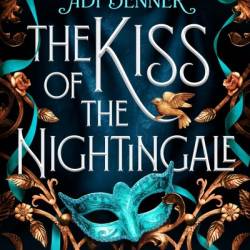 The Kiss of the Nightingale - Adi Denner