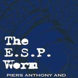 The E. S. P. Worm - Piers Anthony