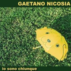 Gaetano Nicosia - Io sono chiunque 11-10-(2024)