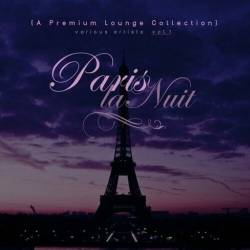 Paris La Nuit Vol 1 A Premium Lounge Collection (2024) FLAC - Lounge, Chillout, Downtempo, Balearic