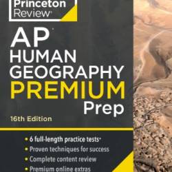 Princeton Review AP Human Geography Premium Prep, 16th Edition: 6 Practice Tests   Digital Practice Online   Content Review - The Princeton Review