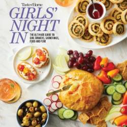 Taste of Home Girls Night In: THE ULTIMATE GUIDE TO GIRL DINNERS, GATHERINGS, FOOD, FUN AND FRIENDSHIP - Taste of Home