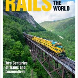 Rails Around the World: Two Centuries of Trains and Locomotives - Brian Solomon