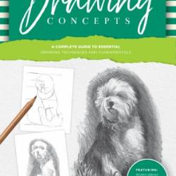 Step-by-Step Studio: Drawing Concepts: A complete guide to essential drawing techniques and fundamentals - Ken Goldman;William F. Powell;Diane Cardaci;Carol Rosinski;