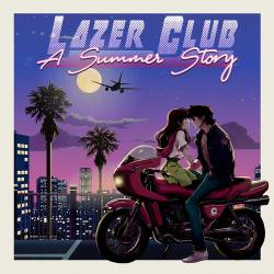 Lazer Club - A Summer Story (2024) FLAC - Synthpop, New Wave, Electronic, Synthwave, Retrowave, Outrun