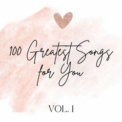 100 Greatest Songs for You Vol.1 (2024)