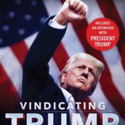 Vindicating Trump - Dinesh D'Souza