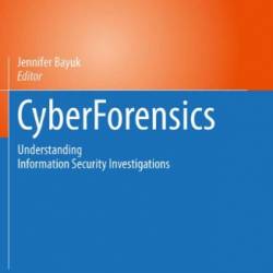 CyberForensics: Understanding Information Security Investigations / Edition 1 - Jennifer Bayuk