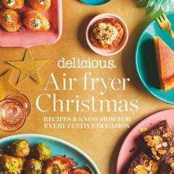 delicious UK - Air Fryer Christmas 2024