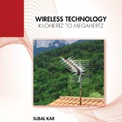 Wireless Technology: Kilohertz to Megahertz - Kar