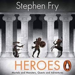 Heroes: The Greek Myths Reimagined - [AUDIOBOOK]