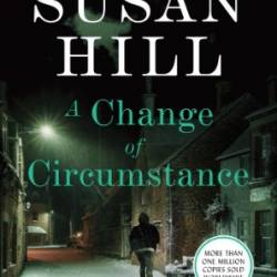 A Change of Circumstance - Susan Hill