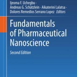 Fundamentals of Pharmaceutical Nanoscience - Ijeoma F. Uchegbu