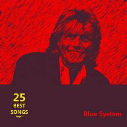 Blue System - 25 Best Songs (Mp3) - Pop, Disco, Dance, Eurodisco!