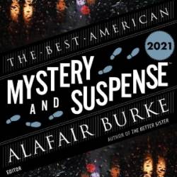 Best American Mystery And Suspense 2021 - Alafair Burke