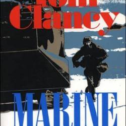 Marine: A Guided Tour of a Marine Expeditionary Unit - Tom Clancy