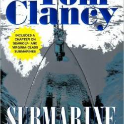 Submarine: A Guided Tour Inside a Nuclear Warship - Tom Clancy