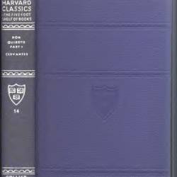 Harvard Classics Volume 14: Don Quixote, Part 1, Cervantes - Cervantes