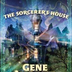 The Sorcerer's House - Gene Wolfe