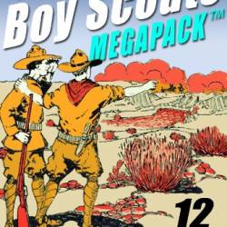 The Boy Scouts MEGAPACK: 12 Complete Novels - Herbert Carter