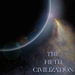 The Fifth Civilization - Peter Bingham-Pankratz