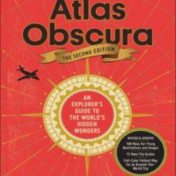 Atlas Obscura: Wild Life: An Explorer's Guide to the World's Living Wonders - Joshua Foer