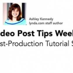 Video Post Tips Weekly