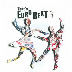 Thats Eurobeat Vol.1-Vol.5 (1986-1988) FLAC - Italo Disco, Eurobeat, Hi Energy