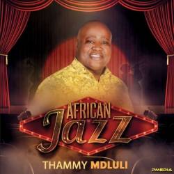 Thammy Mdluli - African Jazz (2024)