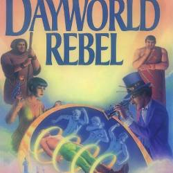 Dayworld Rebel - Philip Jose Farmer