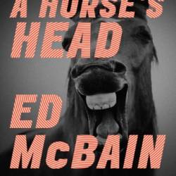 A Horse's Head - Evan Hunter