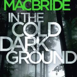 In the Cold Dark Ground - MacBride