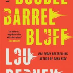 Double Barrel Bluff: A Novel - Lou Berney