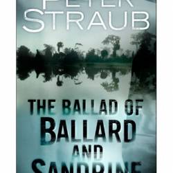 The Ballad of Ballard and Sandrine: An eShort - Peter Straub