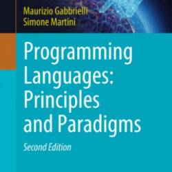 Programming Languages: Principles and Paradigms / Edition 1 - Maurizio Gabbrielli