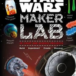 Star Wars Maker Lab: 20 Craft and Science Projects - Heinecke